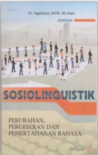 SOSIOLIGUISTIK: Perubahan, pergeseran dan pemertahanan bahasa