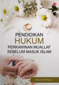 Image of PENDIDIKAN HUKUM PERKAWINAN MUALLAF SEBELUM MASUK ISLAM