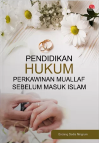 PENDIDIKAN HUKUM PERKAWINAN MUALLAF SEBELUM MASUK ISLAM