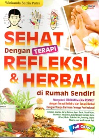 Sehat dengan terapi refleksi dan herbal di rumah sendiri