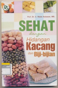 Sehat dengan Hidangan Kacang dan Biji bijian