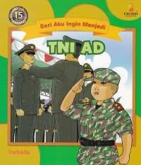 Seri Aku Ingin Menjadi: TNI AD