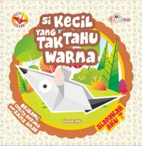 Image of Seri Orima: Si Kecil yang Tak Tahu Warna, Siapakah Aku?