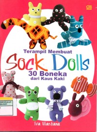 Terampil Membuat Sock Dolls 30 Boneka dari Kaus Kaki