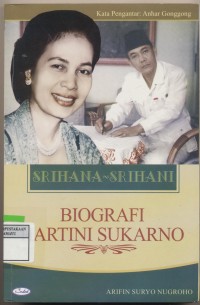 Srihana Srihani Biografi Hartini Sukarno