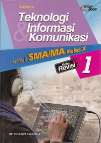 Image of Teknologi Informasi dan Komunikasi Jilid 1 Untuk SMA/MA Kelas X