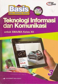 Buku Aktivitas Siswa Teknologi Informasi dan Komunikasi untuk SMA/MA Kelas XII