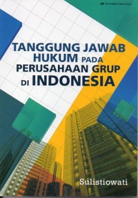 TANGGUNG JAWAB HUKUM PADA PERUSAHAAN GRUP DI INDONESIA