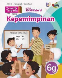 Tematik Terpadu Tema: Kepemimpinan untuk SD/MI Kelas VI