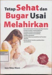 Tetap Sehat dan Bugar Usai Melahirkan