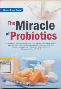 The Miracle of probiotics