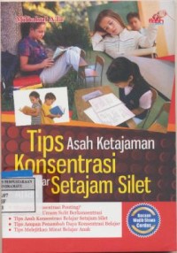 Tips Asah Ketajaman Konsentrasi Belajar Anak Setajam Silet