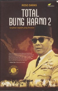 Image of TOTAL BUNG KARNO 2 :Serpihan Sejarah yang Tercecer