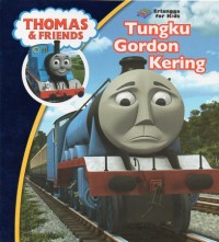 TUNGKU GORDON KERING : Thomas & Friends