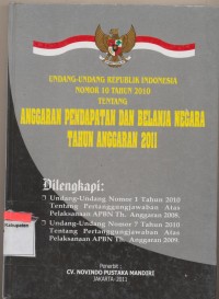 UNDANG-UNDANG REPUBLIK INDONESIA NOMOR 10 TAHUN 2010 TENTANG ANGGARAN PENDAPATAN DAN BELANJA NEGARA TAHUN ANGGARAN 2011