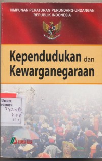 Himpunan Peraturan Perundang Undangan Republik Indonesia Kependudukan dan Kewarganegaraan