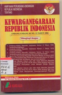 Himpunan Perundang-undangan Republik Indonesia Tentang Kewarganegaraan Undang-Undang RI No.12 Tahun 2006