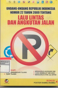 Undang Undang Republik Indonesia Nomor 22 tahun 2009 tentang Lalu Lintas Dan Angkutan jalan