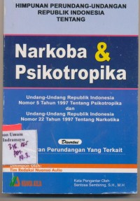 Himpunan Perundang-Undangan RI tentang Narkoba & Psikotropika