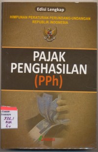 Himpunan Peraturan Perundang-undangan Republik Indonesia Pajak Penghasilan (pph)