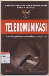 Image of Himpunan Peraturan Perundang-Undangan Tentang Telekomunikasi
