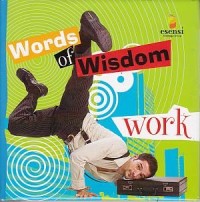 Words Of Wisdom: Work