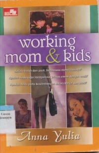 WORKING MOM AND KIDS