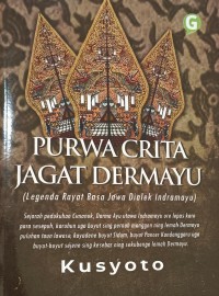 PURWA CRITA JAGAT DERMAYU: Legenda rakyat basa jawa dialek Indramayu