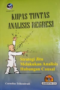 Kupas Tuntas Analisis Regresi: Strategi Jitu Melakukan Analisis Hubungan Causal