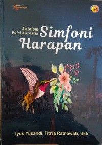 Simfoni Harapan (Antologi Puisi Akrostik)