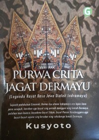 Purwa Crita Jagat Dermayu (Legenda Rakyat Basa Jawa Dialek Indramayu)