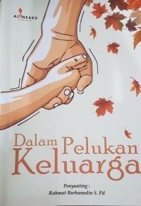 Image of Dalam Pelukan Keluarga