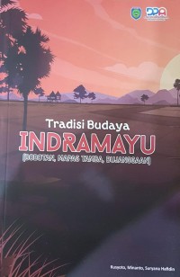 Tradisi Budaya Indramayu (Bobotan, Mapag Tamba, Bujangga)