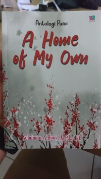 A Home of My Own: antologi puisi