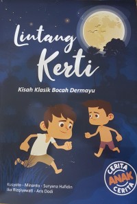 Lintang Kerti: Kisah Klasik Bocah Dermayu