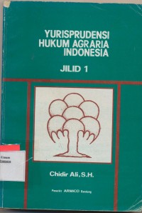 Yurisprudensi Hukum Agraria Indonesia Jilid I