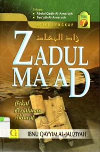 Zadul Ma'ad Jilid 7 : Bekal Perjalanan Akhirat