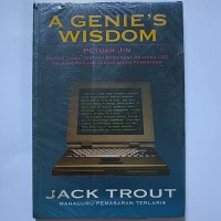 A Genie's Wisdom Petuah Jin :  Sebuah Fabel Tentang Bagaimana Seorang CEO Belajar Menjadi Jenius Dalam Pemasaran
