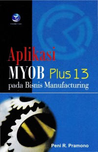Image of APLIKASI MYOB PLUS 13 PADA BISNIS MANUFACTURING