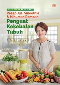 Resep Jus, Smoothie & Minuman Rempah Penguat Kekebalan Tubuh