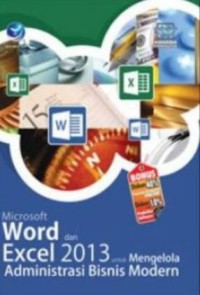 Microsoft word dan excel 2013 untuk mengelola administrasi bisnis modern