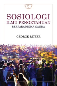 Image of Sosiologi Ilmu Pengetahuan Berparadigma Ganda