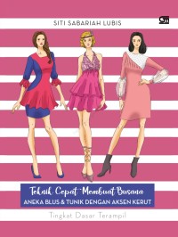 Image of Teknik cepat membuat busana Aneka & tunik dengan aksen kerut