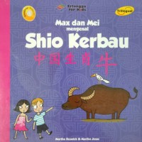 Max dan Mei Mengenal Shio Kerbau