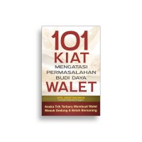 Image of 101 Kiat Mengatasi Permasalahan Budi Daya Walet