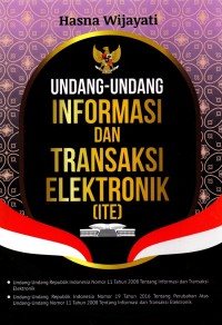 Undang-Undang Informasi dan Transaksi Elektronik (ITE)