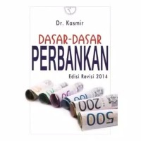 Dasar-dasar Perbankan (ed. Revisi 2014)