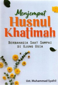 Menjemput husnul khotimah