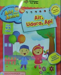 Air,Udara, Api Seri Belajar Bersama Alif dan Anisa