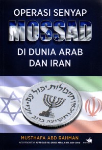 Image of OPERASI SENYAP MOSSAD DI DUNIA ARAB DAN IRAN